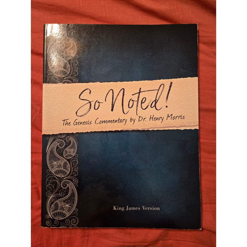 So Noted The Genesis Commentary Dr Henry Morris KJV Master Books Softcover KJV